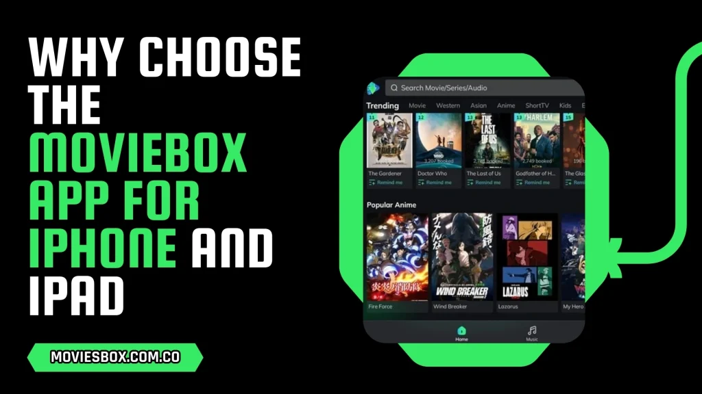 Why Choose the Moviebox App for iPhone and iPad