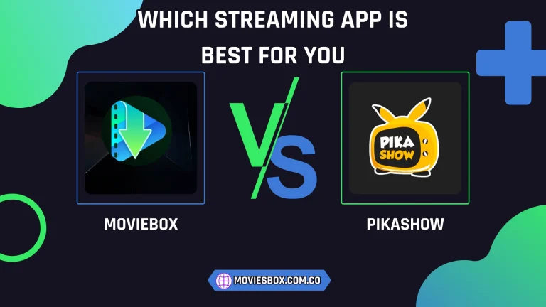 MovieBox vs Pikashow