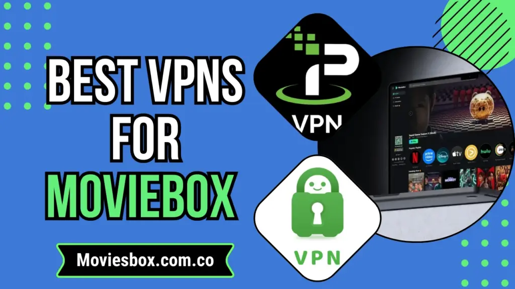 Top Moviebox VPNs